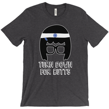 Turn Down for Butts Triblend Tina T-Shirts