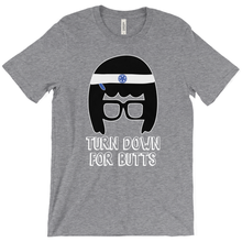 Turn Down for Butts Triblend Tina T-Shirts