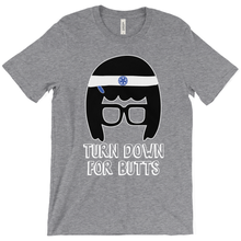 Turn Down for Butts Triblend Tina T-Shirts