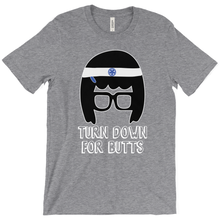 Turn Down for Butts Triblend Tina T-Shirts