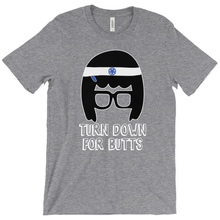 Turn Down for Butts Triblend Tina T-Shirts
