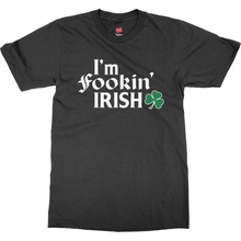 I'm fookin Irish Funny St Patricks Day T-Shirts
