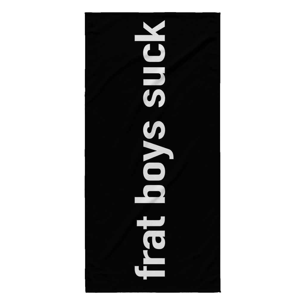Frat Boys Suck Beach Towel.