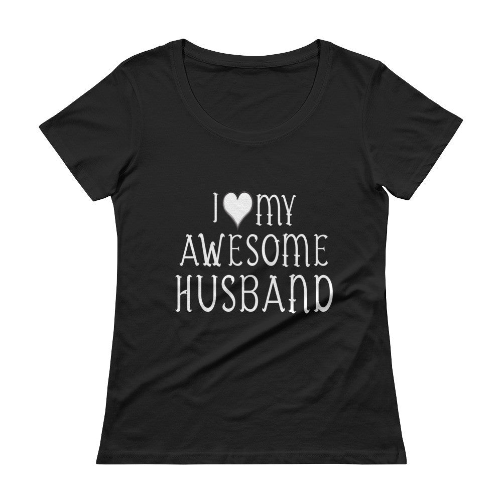I love my Awesome Husband Ladies' Scoopneck T-Shirt
