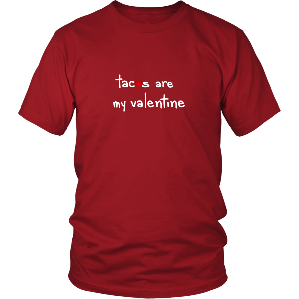 Tacos are my Valentine Shirt