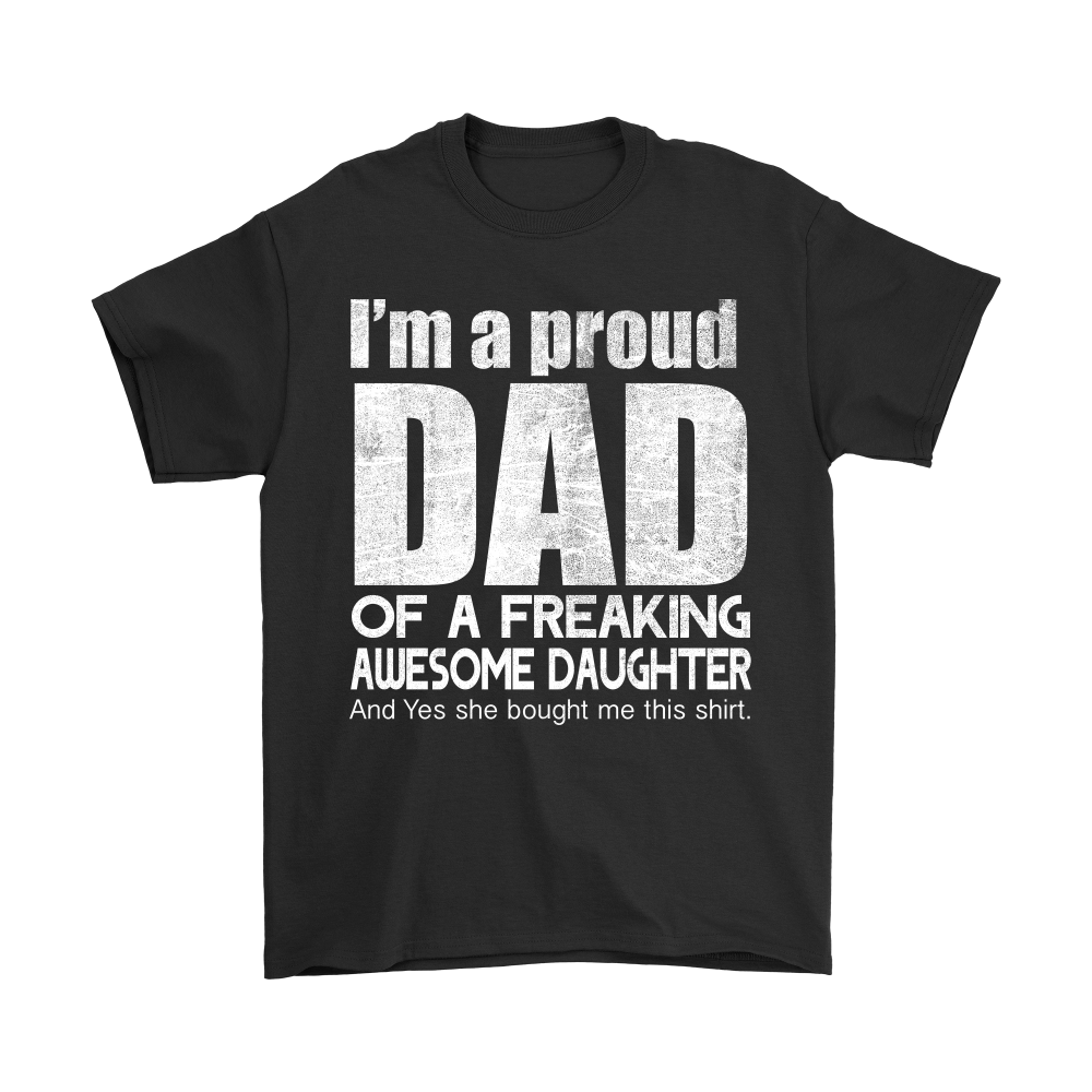 I'm a Proud Dad of an Awesome Daughter Men's Fathers Day Shirt
