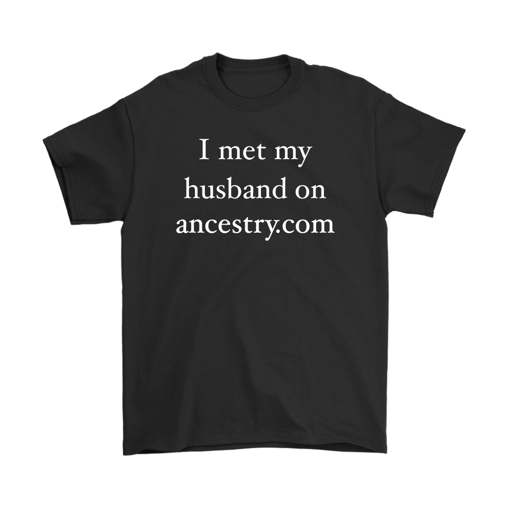 Funny I Met My Wife on Ancestry.com Hilarious Women's T-Shirt