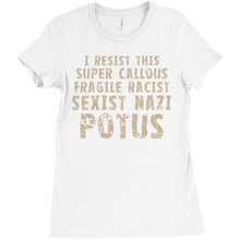 I Resist This Super Callous Fragile Racist Sexist Nazi Potus Anti-Trump Shirt