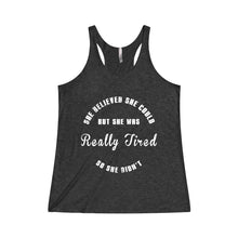 She Believed She Could But She Was Tired Women's Tri-Blend Racerback Tank