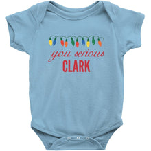 You Serious Clark Christmas Baby Bodysuit/Onesie or Toddler Tshirt