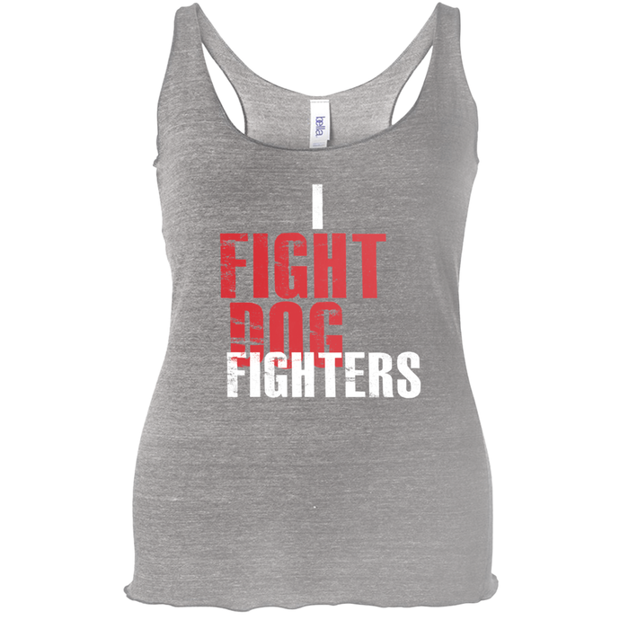 I Fight Dog Fighters Anti Fighting Pro Rescue Save K9 Women's Tri-blend Tank Top