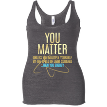 You Matter Unless You Energy Tank Tops