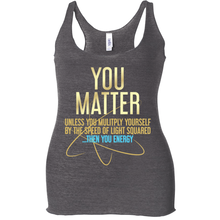 You Matter Unless You Energy Tank Tops