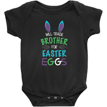 Will Trade Brother For Easter Eggs Onesie Infant Clothing