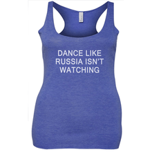 Dance Like Russia Isn't Watching Tank Tops