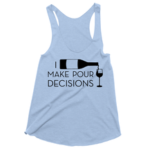 I Make Pour Decisions Drinking Tank Tops