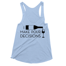 I Make Pour Decisions Drinking Tank Tops