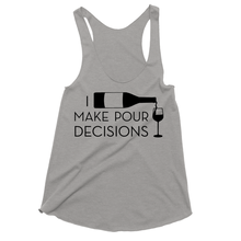 I Make Pour Decisions Drinking Tank Tops