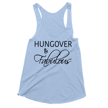 Hungover and Fabulous Tri Blend Drinking Tank Tops