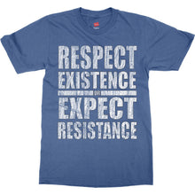 Men's T-shirt Respect Existence Expect Resistance