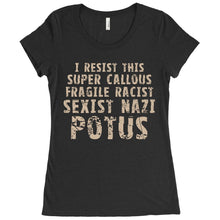 I Resist This Super Callous Fragile Racist Sexist Nazi Potus Anti-Trump Shirt