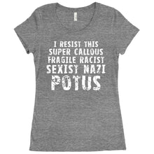 I Resist This Super Callous Fragile Racist Sexist Nazi Potus Anti-Trump Shirt