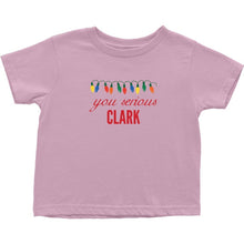 You Serious Clark Christmas Baby Bodysuit/Onesie or Toddler Tshirt