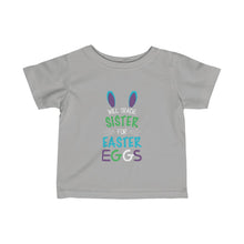 Will Trade Sister For Easter Eggs Easter Infant Fine Jersey Tee