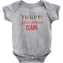 You Serious Clark Christmas Baby Bodysuit/Onesie or Toddler Tshirt