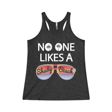 No One Likes A Shady Beach Women's Tri-Blend Racerback Tank