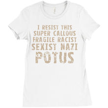 I Resist This Super Callous Fragile Racist Sexist Nazi Potus Anti-Trump Shirt