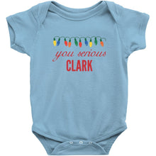 You Serious Clark Christmas Baby Bodysuit/Onesie or Toddler Tshirt