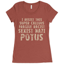 I Resist This Super Callous Fragile Racist Sexist Nazi Potus Anti-Trump Shirt