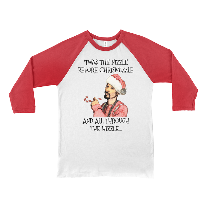 'Twas the Nizzle Before Chrismizzle and All Through the Hizzle Christmas Gift Funny Raglan Long Sleeve Shirts