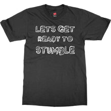 Let's Get Ready to Stumble Funny St. Patrick's Day Shirt