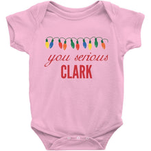 You Serious Clark Christmas Baby Bodysuit/Onesie or Toddler Tshirt