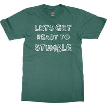 Let's Get Ready to Stumble Funny St. Patrick's Day Shirt