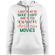 I Just Want to Bake Stuff and Watch Christmas Movies Funny Women's Hoodie