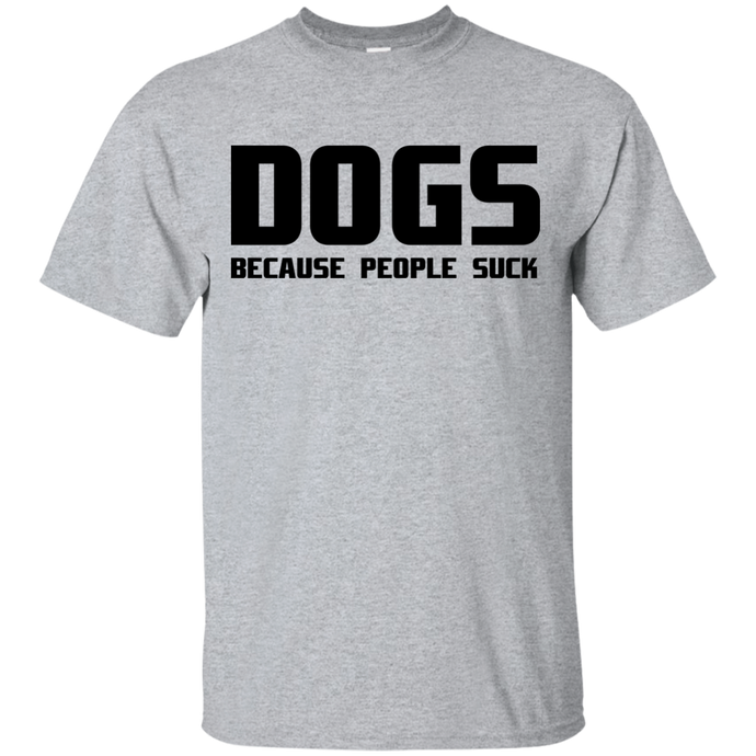 Dogs Because People Suck Rescue T-Shirt