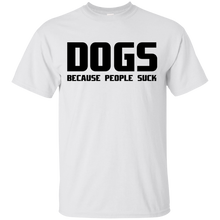 Dogs Because People Suck Rescue T-Shirt