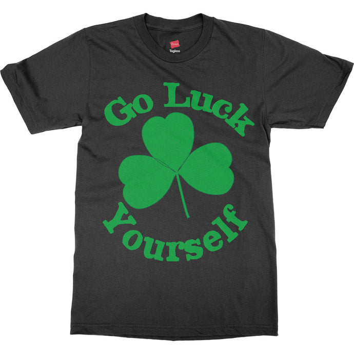 Go Luck Yourself Funny t-shirt - Perfect for Saint Patrick's Day