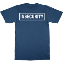 Hilarious Ironic IN SECURITY Staff Funny Shirt