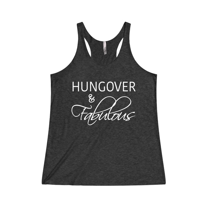 Hungover and Fabulous Drinking Women's Tri-Blend Racerback Tank