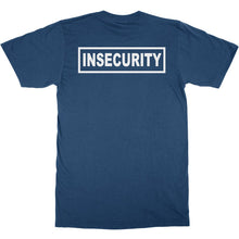 Hilarious Ironic IN SECURITY Staff Funny Shirt