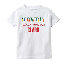 You Serious Clark Christmas Baby Bodysuit/Onesie or Toddler Tshirt