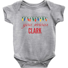 You Serious Clark Christmas Baby Bodysuit/Onesie or Toddler Tshirt