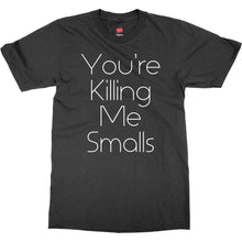 "You're Killing Me Smalls" Men's Shirt (GU)