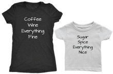 Coffee Wine Everything Fine Women's Tee or Tank