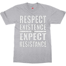 Men's T-shirt Respect Existence Expect Resistance