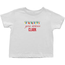 You Serious Clark Christmas Baby Bodysuit/Onesie or Toddler Tshirt